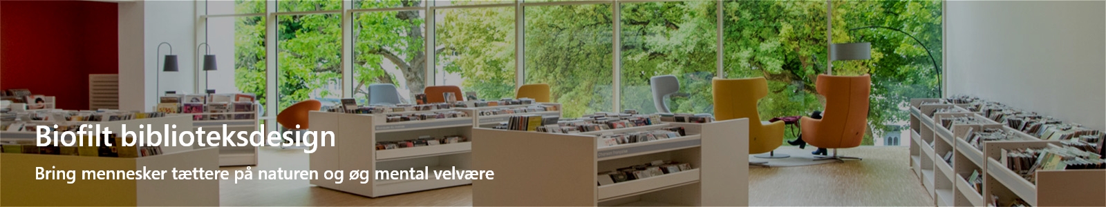 Guide til biofilt biblioteksdesign